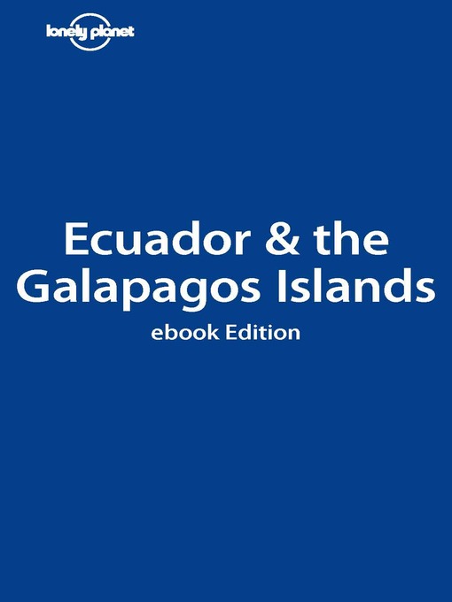 Title details for Ecuador & the Galapagos Islands by Regis St Louis - Available